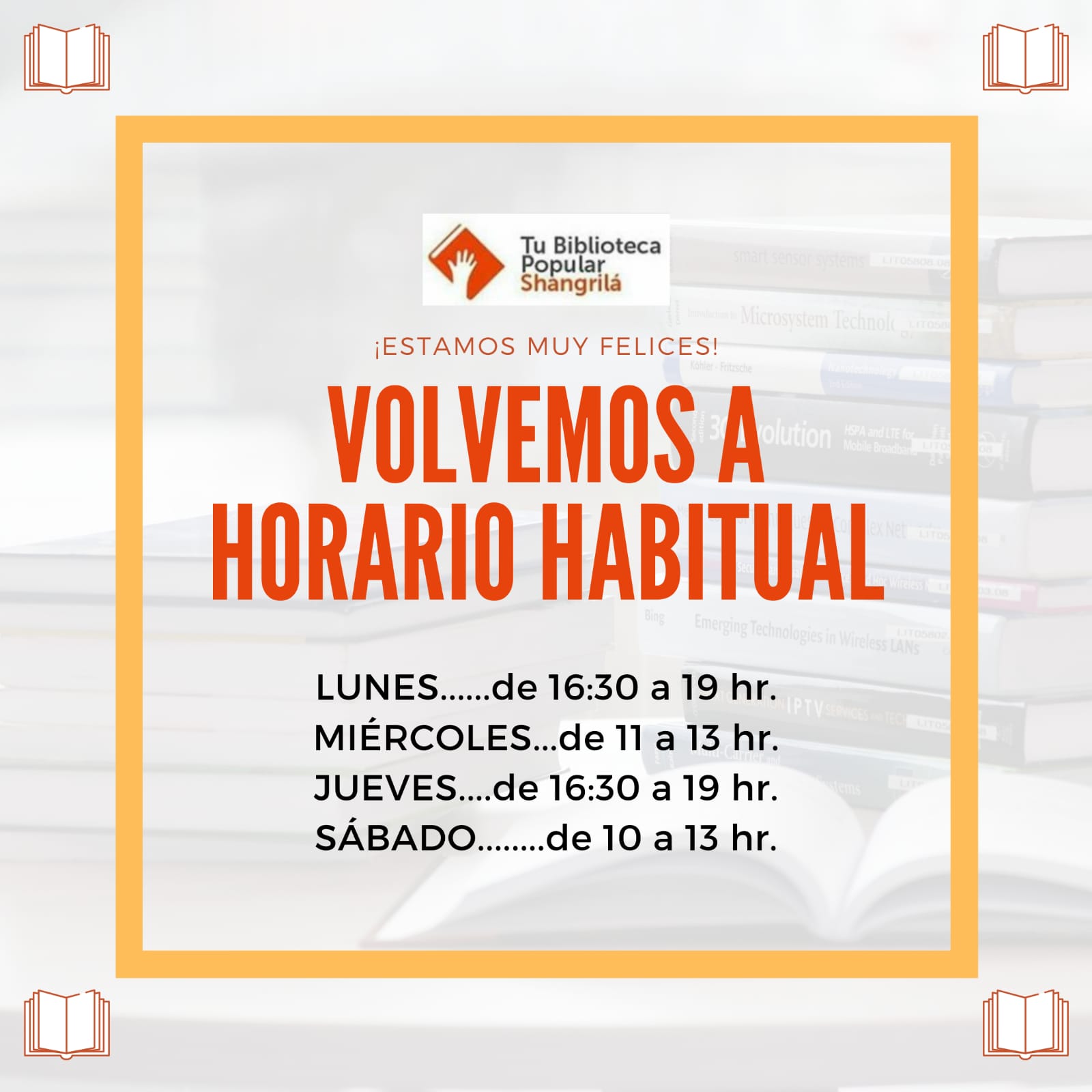 Tu Biblioteca funciona en los horarios habituales